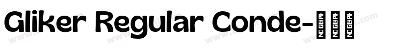 Gliker Regular Conde字体转换 Gliker Regular Conde字体转换